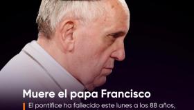 Muere el papa Francisco a los 88 años, el pontífice moderado que luchó por reformar la Iglesia 